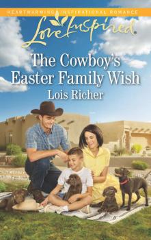 Читать The Cowboy's Easter Family Wish - Lois  Richer