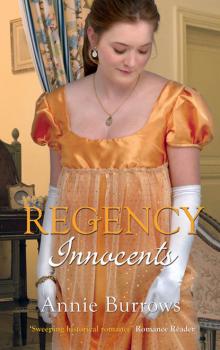 Читать Regency Innocents: The Earl's Untouched Bride / Captain Fawley's Innocent Bride - ANNIE  BURROWS