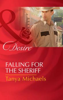 Читать Falling For The Sheriff - Tanya  Michaels