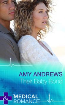 Читать Their Baby Bond - Amy Andrews
