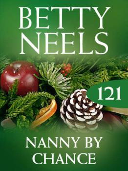 Читать Nanny by Chance - Бетти Нилс