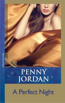 Читать A Perfect Night - PENNY  JORDAN