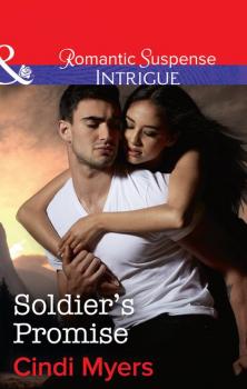 Читать Soldier's Promise - Cindi  Myers