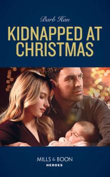 Читать Kidnapped At Christmas - Barb  Han