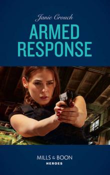 Читать Armed Response - Janie  Crouch