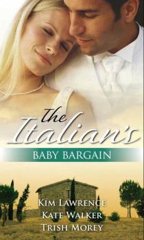 Читать The Italian's Baby Bargain: The Italian's Wedding Ultimatum / The Italian's Forced Bride / The Mancini Marriage Bargain - Kate Walker