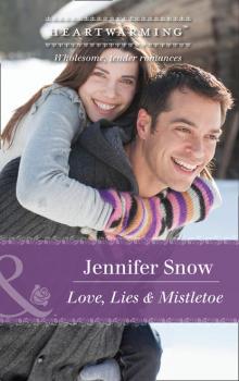 Читать Love, Lies and Mistletoe - Jennifer  Snow