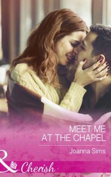 Читать Meet Me At The Chapel - Joanna  Sims
