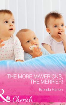 Читать The More Mavericks, The Merrier! - Brenda  Harlen