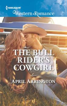 Читать The Bull Rider's Cowgirl - April  Arrington