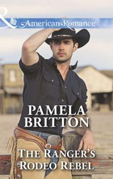 Читать The Ranger's Rodeo Rebel - Pamela  Britton