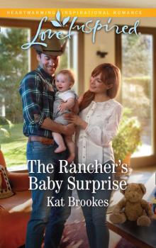 Читать The Rancher's Baby Surprise - Kat  Brookes