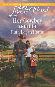 Читать Her Cowboy Reunion - Ruth Herne Logan