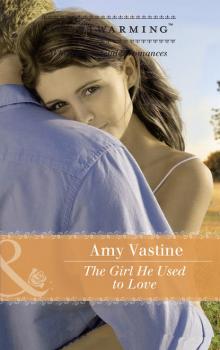 Читать The Girl He Used To Love - Amy  Vastine