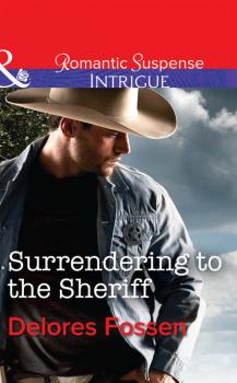 Читать Surrendering to the Sheriff - Delores  Fossen