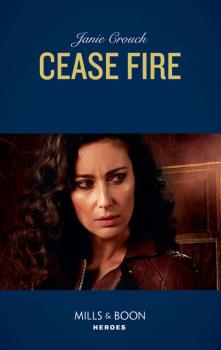 Читать Cease Fire - Janie  Crouch