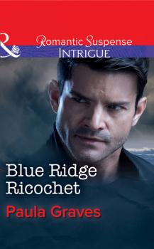 Читать Blue Ridge Ricochet - Paula  Graves