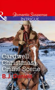 Читать Cardwell Christmas Crime Scene - B.J.  Daniels