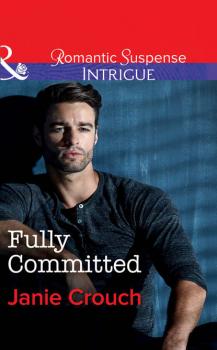Читать Fully Committed - Janie  Crouch