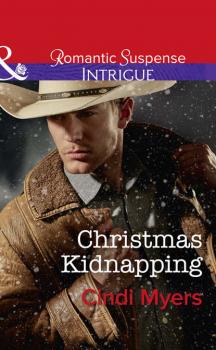 Читать Christmas Kidnapping - Cindi  Myers