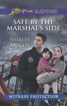 Читать Safe by the Marshal's Side - Shirlee  McCoy