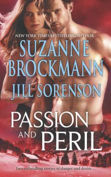 Читать Passion and Peril: Scenes of Passion / Scenes of Peril - Suzanne  Brockmann