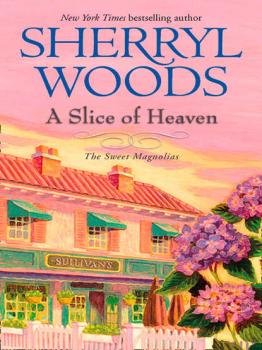 Читать A Slice Of Heaven - Sherryl  Woods
