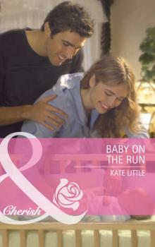 Читать Baby On The Run - Kate  Little