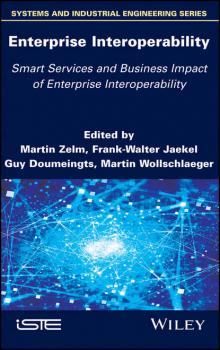 Читать Enterprise Interoperability: Smart Services and Business Impact of Enterprise Interoperability - Martin  Zelm