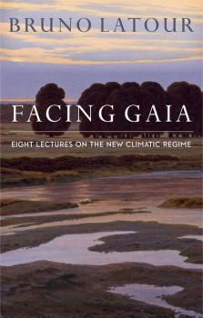 Читать Facing Gaia - Bruno  Latour
