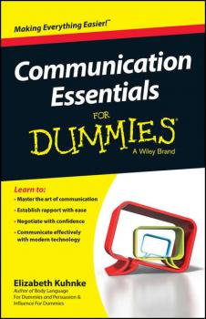 Читать Communication Essentials For Dummies - Elizabeth  Kuhnke