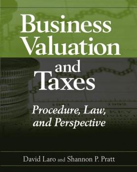 Читать Business Valuation and Taxes - David  Laro