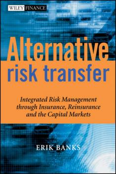 Читать Alternative Risk Transfer - Группа авторов