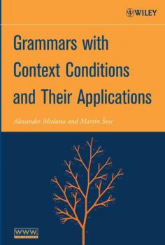 Читать Grammars with Context Conditions and Their Applications - Alexander  Meduna