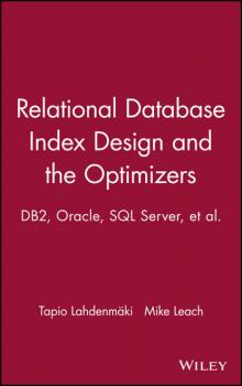 Читать Relational Database Index Design and the Optimizers - Mike  Leach