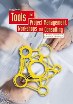Читать Tools for Project Management, Workshops and Consulting - Группа авторов