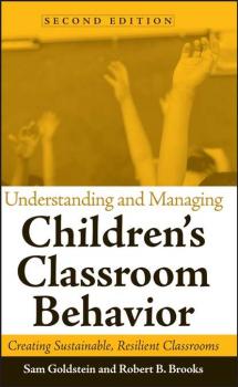 Читать Understanding and Managing Children's Classroom Behavior - Sam  Goldstein