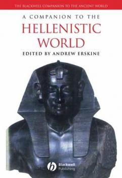 Читать A Companion to the Hellenistic World - Группа авторов