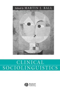Читать Clinical Sociolinguistics - Группа авторов