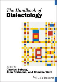 Читать The Handbook of Dialectology - Charles  Boberg
