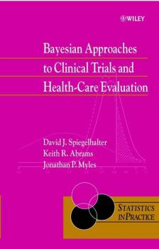 Читать Bayesian Approaches to Clinical Trials and Health-Care Evaluation - Jonathan Myles P.
