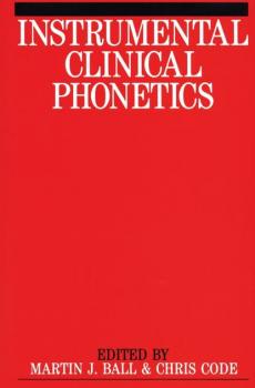 Читать Instrumental Clinical Phonetics - Chris  Code