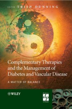 Читать Complementary Therapies and the Management of Diabetes and Vascular Disease - Группа авторов