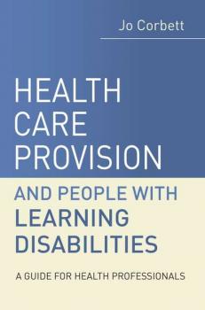 Читать Health Care Provision and People with Learning Disabilities - Группа авторов