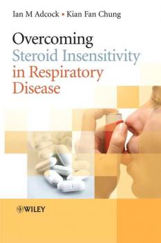 Читать Overcoming Steroid Insensitivity in Respiratory Disease - Ian  Adcock