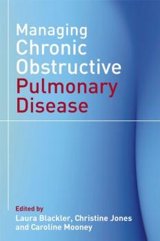 Читать Managing Chronic Obstructive Pulmonary Disease - Christine  Jones