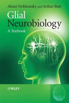 Читать Glial Neurobiology - Alexei  Verkhratsky