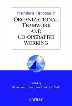 Читать International Handbook of Organizational Teamwork and Cooperative Working - Dean  Tjosvold