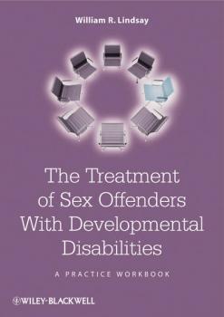 Читать The Treatment of Sex Offenders with Developmental Disabilities - Группа авторов