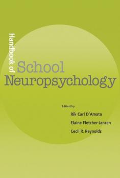 Читать Handbook of School Neuropsychology - Elaine  Fletcher-Janzen